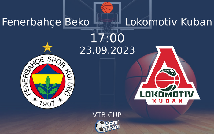 23 Eylül 2023 Fenerbahçe Beko vs Lokomotiv Kuban maçı Hangi Kanalda Saat Kaçta Yayınlanacak? 23 Eylül 2023 Fenerbahçe Beko vs Lokomotiv Kuban maçı Hangi Kanalda Saat Kaçta Yayınlanacak?