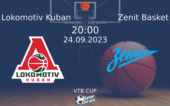 24 Eylül 2023 Lokomotiv Kuban vs Zenit Basket maçı Hangi Kanalda Saat Kaçta Yayınlanacak? 24 Eylül 2023 Lokomotiv Kuban vs Zenit Basket maçı Hangi Kanalda Saat Kaçta Yayınlanacak?