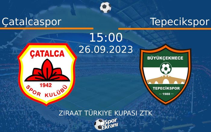 26 Eylül 2023 Çatalcaspor vs Tepecikspor maçı Hangi Kanalda Saat Kaçta Yayınlanacak? 26 Eylül 2023 Çatalcaspor vs Tepecikspor maçı Hangi Kanalda Saat Kaçta Yayınlanacak?