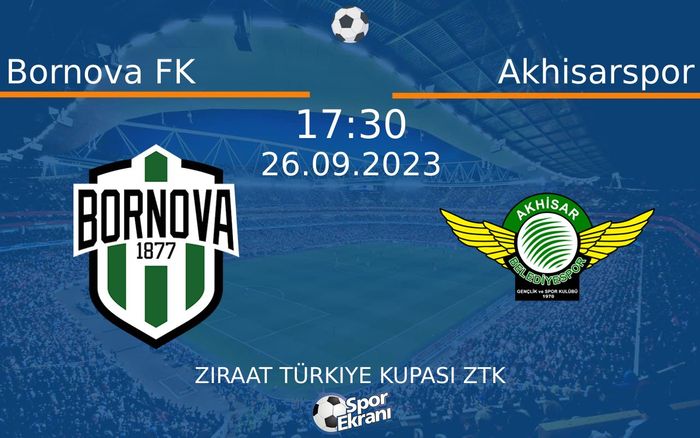26 Eylül 2023 Bornova FK vs Akhisarspor maçı Hangi Kanalda Saat Kaçta Yayınlanacak? 26 Eylül 2023 Bornova FK vs Akhisarspor maçı Hangi Kanalda Saat Kaçta Yayınlanacak?