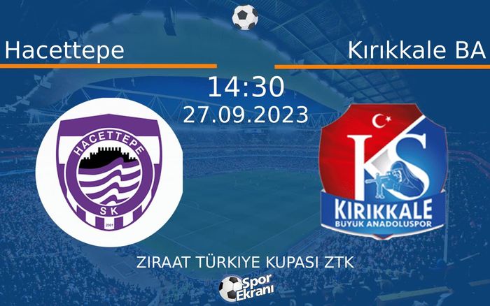 27 Eylül 2023 Hacettepe vs Kırıkkale BA maçı Hangi Kanalda Saat Kaçta Yayınlanacak? 27 Eylül 2023 Hacettepe vs Kırıkkale BA maçı Hangi Kanalda Saat Kaçta Yayınlanacak?