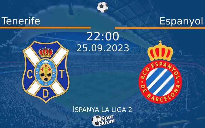 25 Eylül 2023 Tenerife vs Espanyol maçı Hangi Kanalda Saat Kaçta Yayınlanacak? 25 Eylül 2023 Tenerife vs Espanyol maçı Hangi Kanalda Saat Kaçta Yayınlanacak?