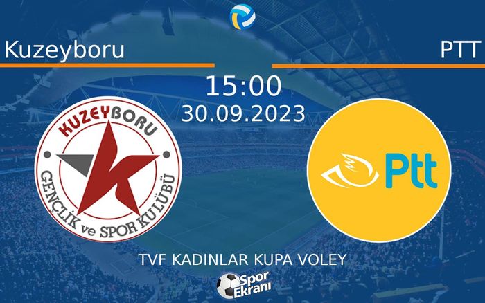 30 Eylül 2023 Kuzeyboru vs PTT maçı Hangi Kanalda Saat Kaçta Yayınlanacak? 30 Eylül 2023 Kuzeyboru vs PTT maçı Hangi Kanalda Saat Kaçta Yayınlanacak?