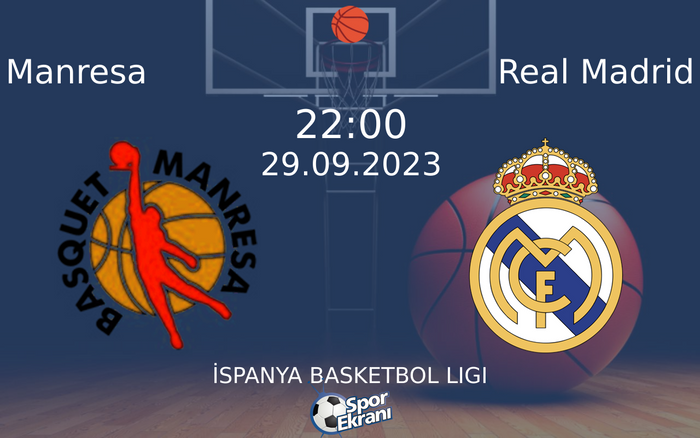 29 Eylül 2023 Manresa vs Real Madrid maçı Hangi Kanalda Saat Kaçta Yayınlanacak? 29 Eylül 2023 Manresa vs Real Madrid maçı Hangi Kanalda Saat Kaçta Yayınlanacak?