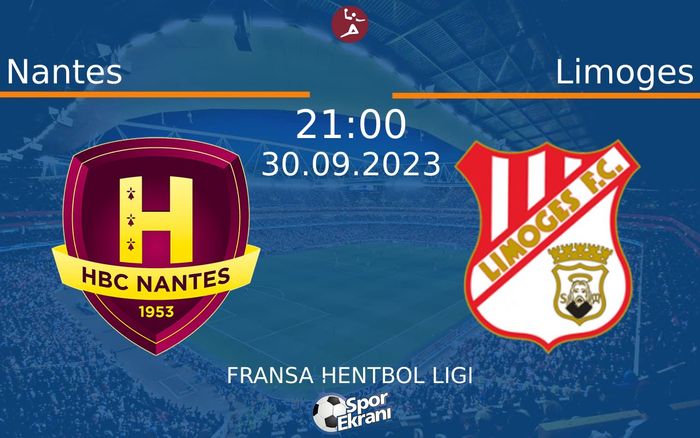 30 Eylül 2023 Nantes vs Limoges maçı Hangi Kanalda Saat Kaçta Yayınlanacak? 30 Eylül 2023 Nantes vs Limoges maçı Hangi Kanalda Saat Kaçta Yayınlanacak?