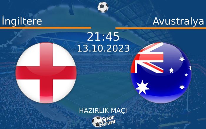 13 Ekim 2023 İngiltere vs Avustralya maçı Hangi Kanalda Saat Kaçta Yayınlanacak? 13 Ekim 2023 İngiltere vs Avustralya maçı Hangi Kanalda Saat Kaçta Yayınlanacak?