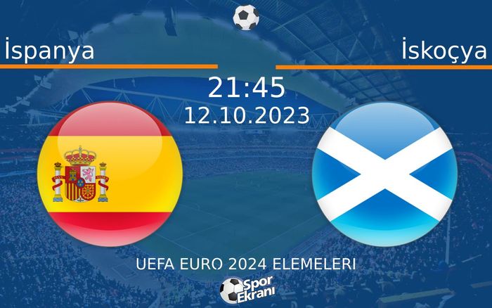 12 Ekim 2023 İspanya vs İskoçya maçı Hangi Kanalda Saat Kaçta Yayınlanacak? 12 Ekim 2023 İspanya vs İskoçya maçı Hangi Kanalda Saat Kaçta Yayınlanacak?