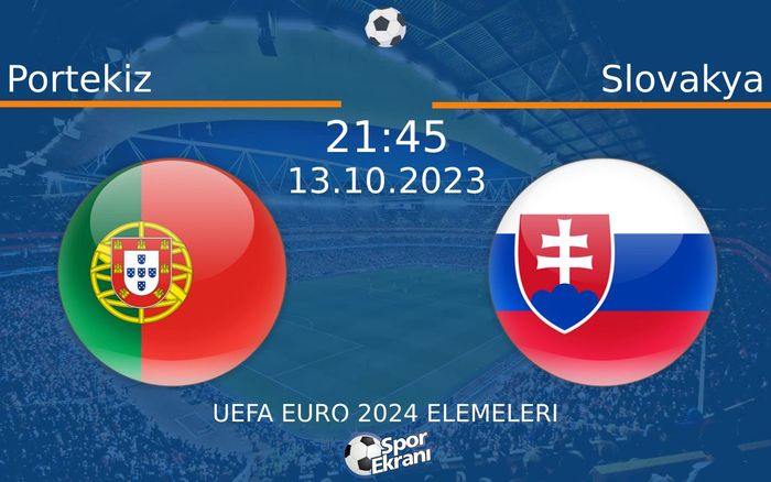 13 Ekim 2023 Portekiz vs Slovakya maçı Hangi Kanalda Saat Kaçta Yayınlanacak? 13 Ekim 2023 Portekiz vs Slovakya maçı Hangi Kanalda Saat Kaçta Yayınlanacak?