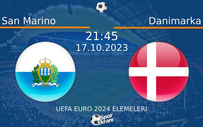 17 Ekim 2023 San Marino vs Danimarka maçı Hangi Kanalda Saat Kaçta Yayınlanacak? 17 Ekim 2023 San Marino vs Danimarka maçı Hangi Kanalda Saat Kaçta Yayınlanacak?
