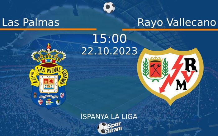 22 Ekim 2023 Las Palmas vs Rayo Vallecano maçı Hangi Kanalda Saat Kaçta Yayınlanacak? 22 Ekim 2023 Las Palmas vs Rayo Vallecano maçı Hangi Kanalda Saat Kaçta Yayınlanacak?