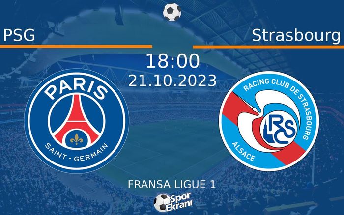 21 Ekim 2023 PSG vs Strasbourg maçı Hangi Kanalda Saat Kaçta Yayınlanacak? 21 Ekim 2023 PSG vs Strasbourg maçı Hangi Kanalda Saat Kaçta Yayınlanacak?