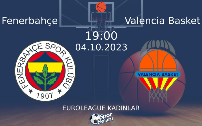 04 Ekim 2023 Fenerbahçe vs Valencia Basket maçı Hangi Kanalda Saat Kaçta Yayınlanacak? 04 Ekim 2023 Fenerbahçe vs Valencia Basket maçı Hangi Kanalda Saat Kaçta Yayınlanacak?