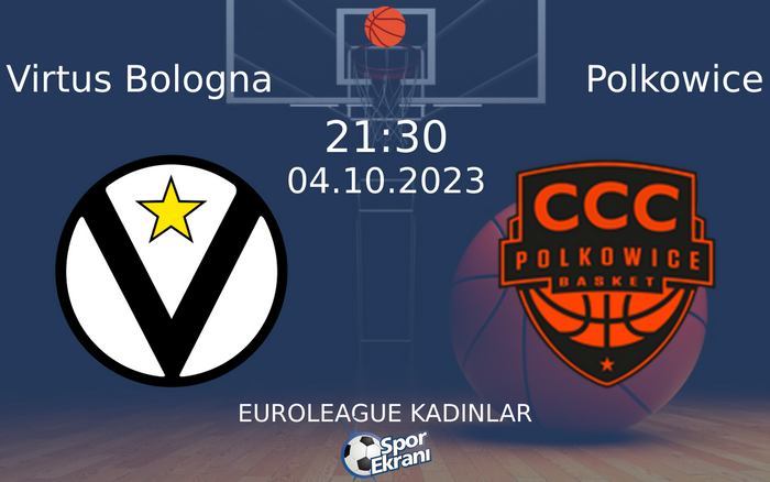 04 Ekim 2023 Virtus Bologna vs Polkowice maçı Hangi Kanalda Saat Kaçta Yayınlanacak? 04 Ekim 2023 Virtus Bologna vs Polkowice maçı Hangi Kanalda Saat Kaçta Yayınlanacak?