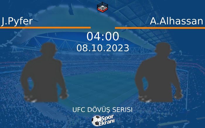 08 Ekim 2023 J.Pyfer vs A.Alhassan maçı Hangi Kanalda Saat Kaçta Yayınlanacak? 08 Ekim 2023 J.Pyfer vs A.Alhassan maçı Hangi Kanalda Saat Kaçta Yayınlanacak?