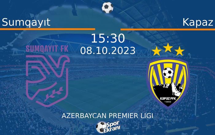08 Ekim 2023 Sumqayıt vs Kapaz maçı Hangi Kanalda Saat Kaçta Yayınlanacak? 08 Ekim 2023 Sumqayıt vs Kapaz maçı Hangi Kanalda Saat Kaçta Yayınlanacak?