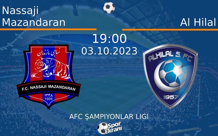 03 Ekim 2023 Nassaji Mazandaran vs Al Hilal maçı Hangi Kanalda Saat Kaçta Yayınlanacak? 03 Ekim 2023 Nassaji Mazandaran vs Al Hilal maçı Hangi Kanalda Saat Kaçta Yayınlanacak?