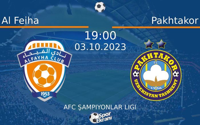 03 Ekim 2023 Al Feiha vs Pakhtakor maçı Hangi Kanalda Saat Kaçta Yayınlanacak? 03 Ekim 2023 Al Feiha vs Pakhtakor maçı Hangi Kanalda Saat Kaçta Yayınlanacak?