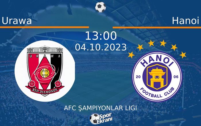 04 Ekim 2023 Urawa vs Hanoi maçı Hangi Kanalda Saat Kaçta Yayınlanacak? 04 Ekim 2023 Urawa vs Hanoi maçı Hangi Kanalda Saat Kaçta Yayınlanacak?