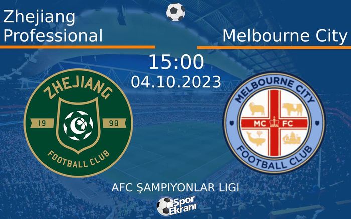 04 Ekim 2023 Zhejiang Professional vs Melbourne City maçı Hangi Kanalda Saat Kaçta Yayınlanacak? 04 Ekim 2023 Zhejiang Professional vs Melbourne City maçı Hangi Kanalda Saat Kaçta Yayınlanacak?