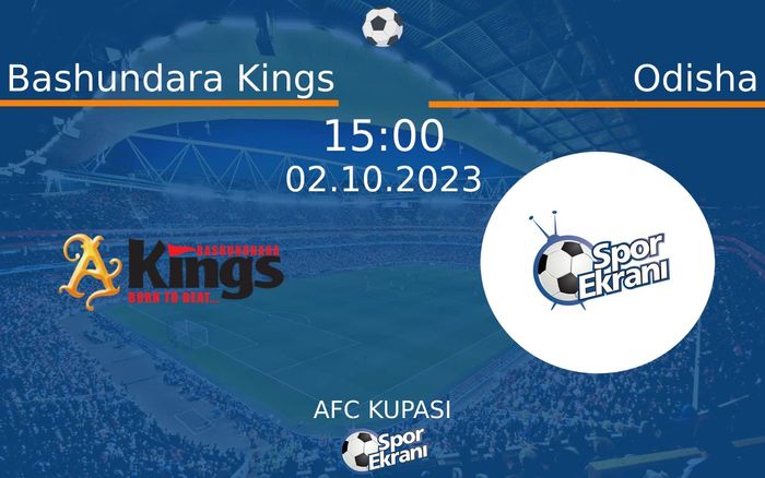02 Ekim 2023 Bashundara Kings vs Odisha maçı Hangi Kanalda Saat Kaçta Yayınlanacak? 02 Ekim 2023 Bashundara Kings vs Odisha maçı Hangi Kanalda Saat Kaçta Yayınlanacak?