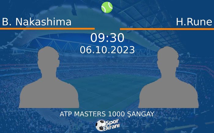 06 Ekim 2023 B. Nakashima vs H.Rune maçı Hangi Kanalda Saat Kaçta Yayınlanacak? 06 Ekim 2023 B. Nakashima vs H.Rune maçı Hangi Kanalda Saat Kaçta Yayınlanacak?