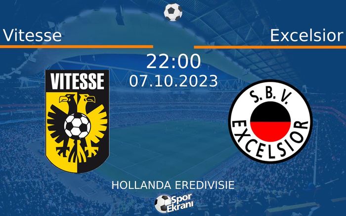 07 Ekim 2023 Vitesse vs Excelsior maçı Hangi Kanalda Saat Kaçta Yayınlanacak? 07 Ekim 2023 Vitesse vs Excelsior maçı Hangi Kanalda Saat Kaçta Yayınlanacak?