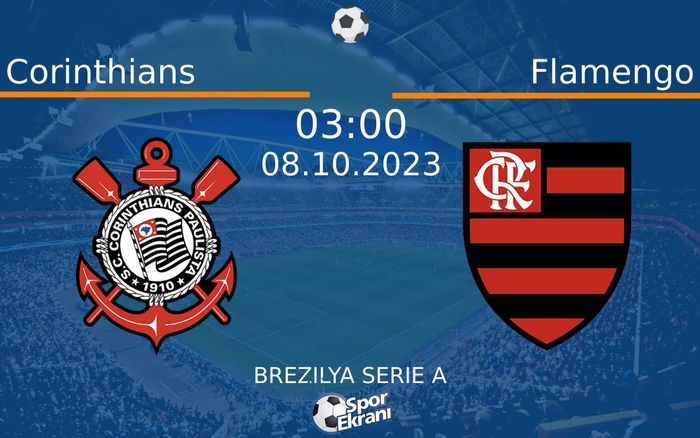 08 Ekim 2023 Corinthians vs Flamengo maçı Hangi Kanalda Saat Kaçta Yayınlanacak? 08 Ekim 2023 Corinthians vs Flamengo maçı Hangi Kanalda Saat Kaçta Yayınlanacak?