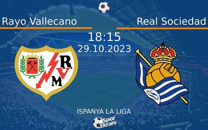 29 Ekim 2023 Rayo Vallecano vs Real Sociedad maçı Hangi Kanalda Saat Kaçta Yayınlanacak? 29 Ekim 2023 Rayo Vallecano vs Real Sociedad maçı Hangi Kanalda Saat Kaçta Yayınlanacak?