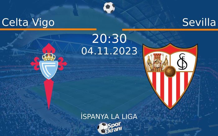 04 Kasım 2023 Celta Vigo vs Sevilla maçı Hangi Kanalda Saat Kaçta Yayınlanacak? 04 Kasım 2023 Celta Vigo vs Sevilla maçı Hangi Kanalda Saat Kaçta Yayınlanacak?