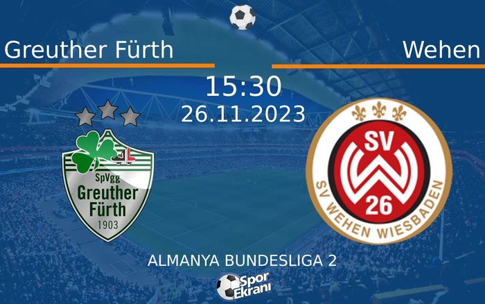 26 Kasım 2023 Greuther Fürth vs Wehen maçı Hangi Kanalda Saat Kaçta Yayınlanacak? 26 Kasım 2023 Greuther Fürth vs Wehen maçı Hangi Kanalda Saat Kaçta Yayınlanacak?