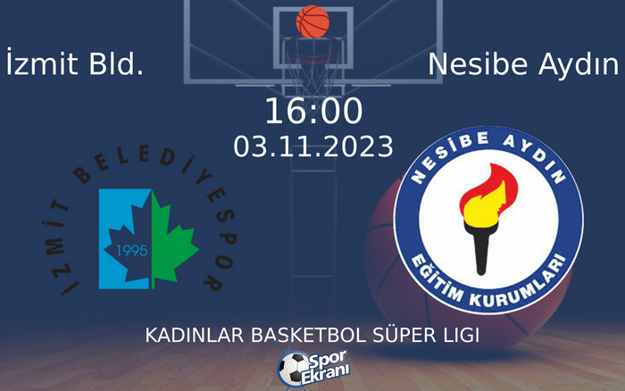 03 Kasım 2023 İzmit Bld. vs Nesibe Aydın maçı Hangi Kanalda Saat Kaçta Yayınlanacak? 03 Kasım 2023 İzmit Bld. vs Nesibe Aydın maçı Hangi Kanalda Saat Kaçta Yayınlanacak?