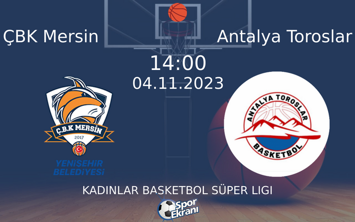 04 Kasım 2023 ÇBK Mersin vs Antalya Toroslar maçı Hangi Kanalda Saat Kaçta Yayınlanacak? 04 Kasım 2023 ÇBK Mersin vs Antalya Toroslar maçı Hangi Kanalda Saat Kaçta Yayınlanacak?