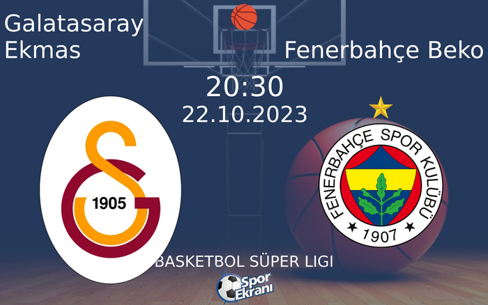 22 Ekim 2023 Galatasaray Ekmas vs Fenerbahçe Beko maçı Hangi Kanalda Saat Kaçta Yayınlanacak? 22 Ekim 2023 Galatasaray Ekmas vs Fenerbahçe Beko maçı Hangi Kanalda Saat Kaçta Yayınlanacak?