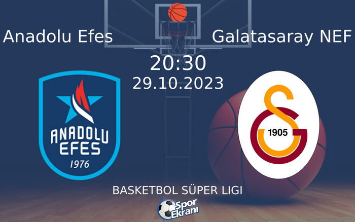 29 Ekim 2023 Anadolu Efes vs Galatasaray NEF maçı Hangi Kanalda Saat Kaçta Yayınlanacak? 29 Ekim 2023 Anadolu Efes vs Galatasaray NEF maçı Hangi Kanalda Saat Kaçta Yayınlanacak?