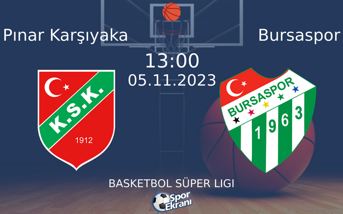 05 Kasım 2023 Pınar Karşıyaka vs Bursaspor maçı Hangi Kanalda Saat Kaçta Yayınlanacak? 05 Kasım 2023 Pınar Karşıyaka vs Bursaspor maçı Hangi Kanalda Saat Kaçta Yayınlanacak?