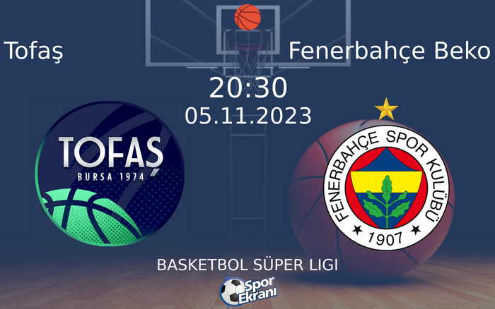 05 Kasım 2023 Tofaş vs Fenerbahçe Beko maçı Hangi Kanalda Saat Kaçta Yayınlanacak? 05 Kasım 2023 Tofaş vs Fenerbahçe Beko maçı Hangi Kanalda Saat Kaçta Yayınlanacak?