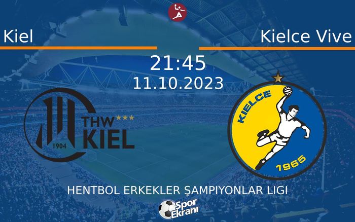 11 Ekim 2023 Kiel vs Kielce Vive maçı Hangi Kanalda Saat Kaçta Yayınlanacak? 11 Ekim 2023 Kiel vs Kielce Vive maçı Hangi Kanalda Saat Kaçta Yayınlanacak?
