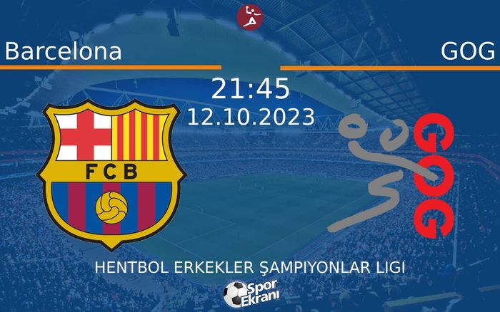 12 Ekim 2023 Barcelona vs GOG maçı Hangi Kanalda Saat Kaçta Yayınlanacak? 12 Ekim 2023 Barcelona vs GOG maçı Hangi Kanalda Saat Kaçta Yayınlanacak?