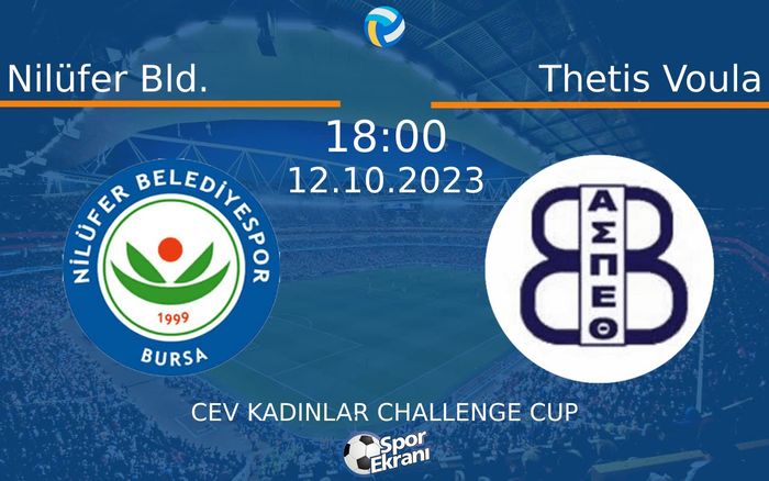 12 Ekim 2023 Nilüfer Bld. vs Thetis Voula maçı Hangi Kanalda Saat Kaçta Yayınlanacak? 12 Ekim 2023 Nilüfer Bld. vs Thetis Voula maçı Hangi Kanalda Saat Kaçta Yayınlanacak?