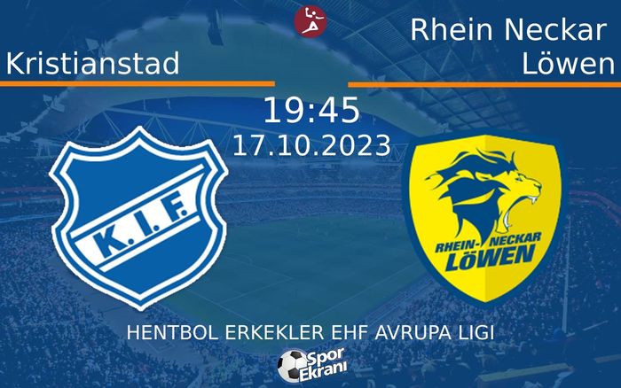17 Ekim 2023 Kristianstad vs Rhein Neckar Löwen maçı Hangi Kanalda Saat Kaçta Yayınlanacak? 17 Ekim 2023 Kristianstad vs Rhein Neckar Löwen maçı Hangi Kanalda Saat Kaçta Yayınlanacak?
