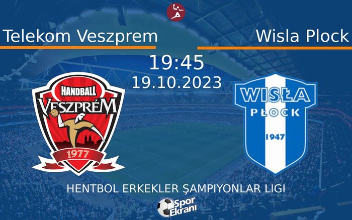 19 Ekim 2023 Telekom Veszprem vs Wisla Plock maçı Hangi Kanalda Saat Kaçta Yayınlanacak? 19 Ekim 2023 Telekom Veszprem vs Wisla Plock maçı Hangi Kanalda Saat Kaçta Yayınlanacak?