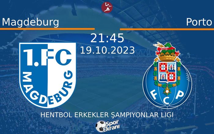 19 Ekim 2023 Magdeburg vs Porto maçı Hangi Kanalda Saat Kaçta Yayınlanacak? 19 Ekim 2023 Magdeburg vs Porto maçı Hangi Kanalda Saat Kaçta Yayınlanacak?