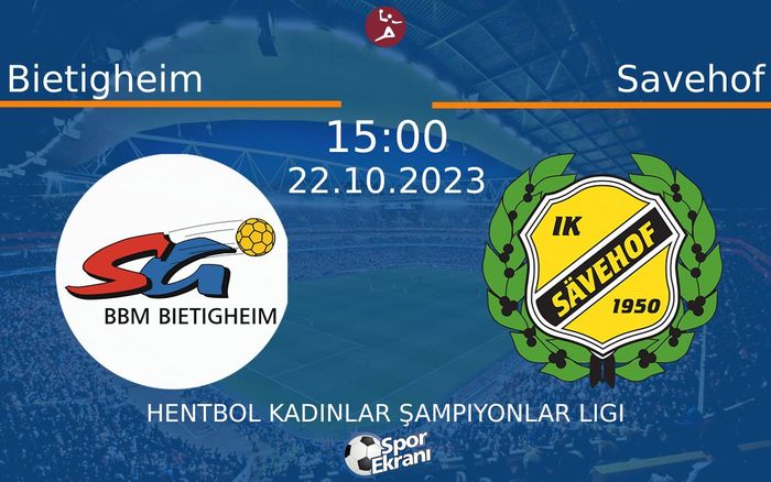 22 Ekim 2023 Bietigheim vs Savehof maçı Hangi Kanalda Saat Kaçta Yayınlanacak? 22 Ekim 2023 Bietigheim vs Savehof maçı Hangi Kanalda Saat Kaçta Yayınlanacak?