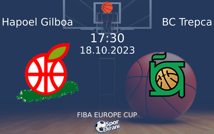 18 Ekim 2023 Hapoel Gilboa vs BC Trepca maçı Hangi Kanalda Saat Kaçta Yayınlanacak? 18 Ekim 2023 Hapoel Gilboa vs BC Trepca maçı Hangi Kanalda Saat Kaçta Yayınlanacak?