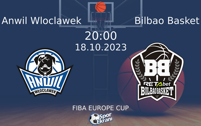 18 Ekim 2023 Anwil Wloclawek vs Bilbao Basket maçı Hangi Kanalda Saat Kaçta Yayınlanacak? 18 Ekim 2023 Anwil Wloclawek vs Bilbao Basket maçı Hangi Kanalda Saat Kaçta Yayınlanacak?