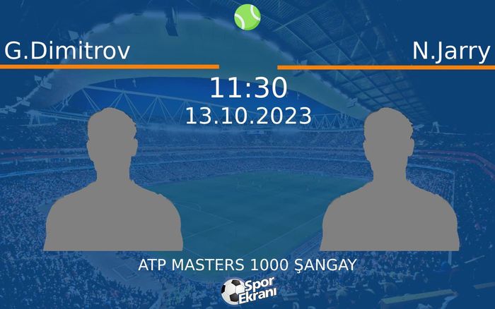 13 Ekim 2023 G.Dimitrov vs N.Jarry maçı Hangi Kanalda Saat Kaçta Yayınlanacak? 13 Ekim 2023 G.Dimitrov vs N.Jarry maçı Hangi Kanalda Saat Kaçta Yayınlanacak?