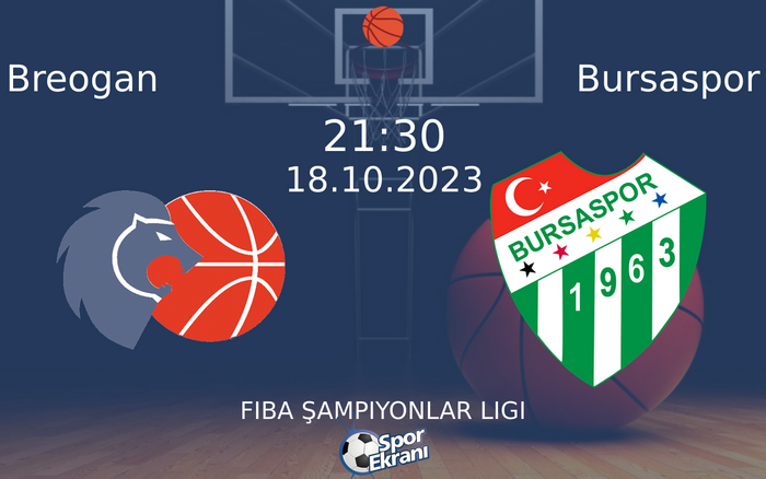 18 Ekim 2023 Breogan vs Bursaspor maçı Hangi Kanalda Saat Kaçta Yayınlanacak? 18 Ekim 2023 Breogan vs Bursaspor maçı Hangi Kanalda Saat Kaçta Yayınlanacak?