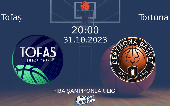 31 Ekim 2023 Tofaş vs Tortona maçı Hangi Kanalda Saat Kaçta Yayınlanacak? 31 Ekim 2023 Tofaş vs Tortona maçı Hangi Kanalda Saat Kaçta Yayınlanacak?