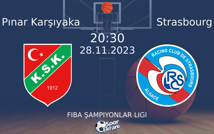28 Kasım 2023 Pınar Karşıyaka vs Strasbourg maçı Hangi Kanalda Saat Kaçta Yayınlanacak? 28 Kasım 2023 Pınar Karşıyaka vs Strasbourg maçı Hangi Kanalda Saat Kaçta Yayınlanacak?