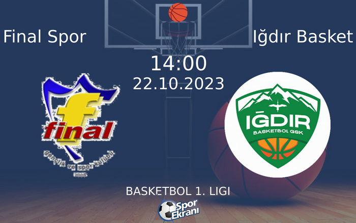 22 Ekim 2023 Final Spor vs Iğdır Basket maçı Hangi Kanalda Saat Kaçta Yayınlanacak? 22 Ekim 2023 Final Spor vs Iğdır Basket maçı Hangi Kanalda Saat Kaçta Yayınlanacak?